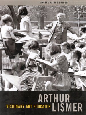 cover image of Arthur Lismer, Visionary Art Educator